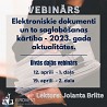 VEBINĀRS - Elektroniskie dokumenti un to saglabāšanas kārtība - 2023. gada aktualitātes. Elektronisko dokumentu kursā runāsim par elektronisko...